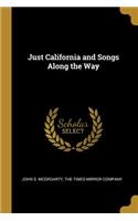 Just California and Songs Along the Way