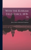 With the Kurram Field Force, 1878-79