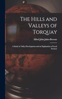 Hills and Valleys of Torquay: A Study in Valley-Development and an Explanation of Local Scenery