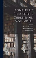 Annales De Philosophie Chrétienne, Volume 14...