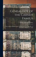 Genealogy of the Carney Family: Descendants of Mark Carney and Suzanne Goux, His Wife, of Pownalboro, Maine, 1751-1903