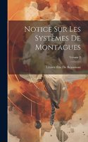 Notice Sur Les Systèmes De Montagues; Volume 2