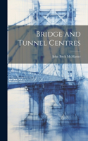 Bridge and Tunnel Centres