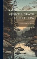 Quinti Horatii Flacci Opera