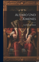 Alvaro Und Ximenes