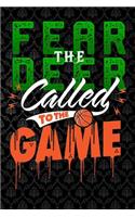 deer called to the game: Lined Notebook / Diary / Journal To Write In 6x9 for Fear The-Deer Gift For Milwaukee Basketball Bucks Fans tricks