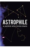 Astrophile. A Person Who Loves Stars