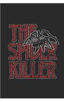 The Spider Killer: Spiders Notebook, Dotted Bullet (6 x 9 - 120 pages) Animal Themed Notebook for Daily Journal, Diary, and Gift