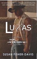 Lucas Bad Boys of Dry River, Wyoming Book 1