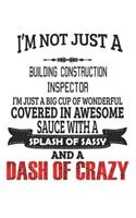 I'm Not Just A Building Construction Inspector