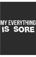 My Everything Is Sore