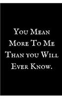 You Mean More To Me