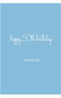 Happy 50th Birthday Notebook