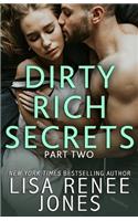 Dirty Rich Secrets: Part Two