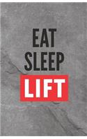 Eat Sleep Lift