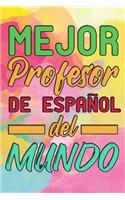 Mejor Profesor de Espanol del Mundo: Perfect Gift for your Spanish Teacher - Lightly Lined Quoted Notebook (Journals, Notebooks, Diaries and Other Gifts for Men and Women)