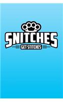 Snitches Get Stitches: Wonderful humorous journal.