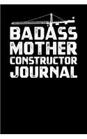 Badass Mother Constructor Journal