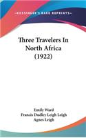 Three Travelers In North Africa (1922)