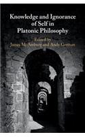 Knowledge and Ignorance of Self in Platonic Philosophy