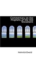 Commentary on the Prophets of the Old Testament