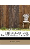 The Honourable James Balfour, M.L.C.; A Memoir