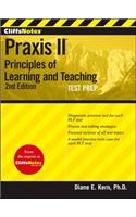 CliffsNotes Praxis II: Principles of Learning and Teaching