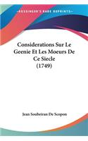 Considerations Sur Le Geenie Et Les Moeurs De Ce Siecle (1749)