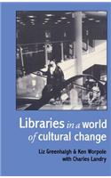 Libraries In A World Of Cultural Change