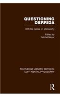 Questioning Derrida