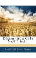 Dégénérescence Et Mysticisme ...