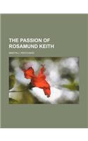 The Passion of Rosamund Keith