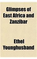 Glimpses of East Africa and Zanzibar