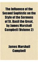The Influence of the Second Sophistic on the Style of the Sermons of St. Basil the Great, by James Marshall Campbell (Volume 2)