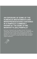 An Exposure of Some of the Numerous Mistatements and Misrepresentations Contained in a Pamphlet Commonly Known by the Name of Mr. Marryatt's [Sic] Pamphlet; Entitled 