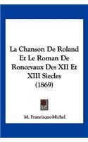 La Chanson De Roland Et Le Roman De Roncevaux Des XII Et XIII Siecles (1869)