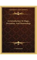 Introduction To Magic, Divination, And Demonology