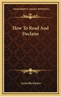 How to Read and Declaim