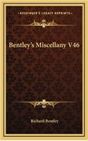 Bentley's Miscellany V46