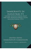 Immigrants In Industries V1: Leather Manufacturing; Boot And Shoe Manufacturing; Glove Manufacturing (1911)(English)