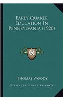 Early Quaker Education In Pennsylvania (1920)