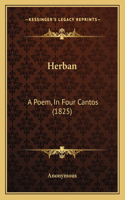 Herban: A Poem, In Four Cantos (1825)