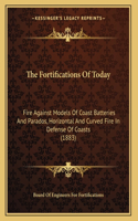 The Fortifications Of Today