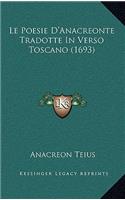 Le Poesie D'Anacreonte Tradotte In Verso Toscano (1693)