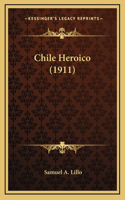Chile Heroico (1911)