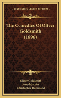 The Comedies Of Oliver Goldsmith (1896)