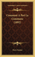 Comment A Peri La Commune (1892)