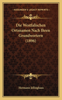Westfalischen Ortsnamen Nach Ihren Grundwortern (1896)