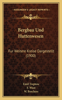 Bergbau Und Huttenwesen