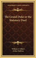 The Grand Duke or the Statutory Duel